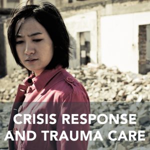 Crisis Response and Trauma Care
